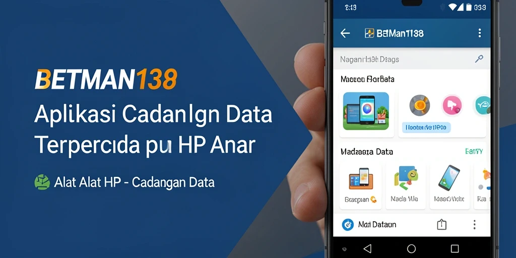 Antarmuka pengguna BETMAN138 dalam fungsi Cadangan Data yang efisien.
